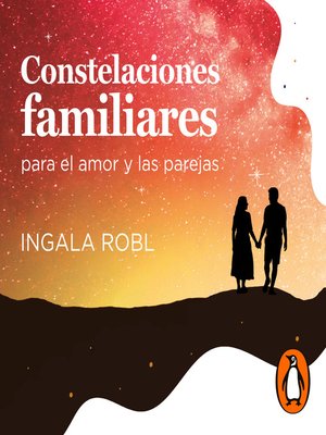 cover image of Constelaciones familiares para el amor y las parejas